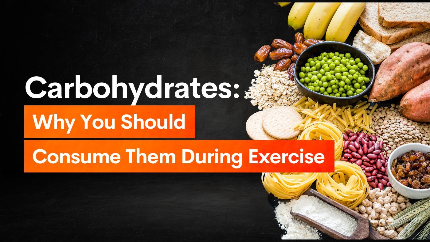 Carbohydrates Why You Should Consume Them During Exercise