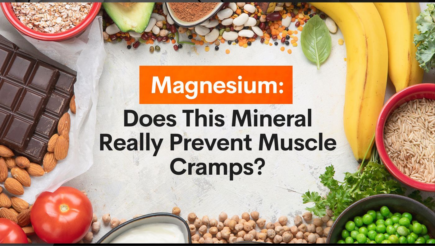 Magnesium Does This Mineral Really Prevent Muscle Cramps