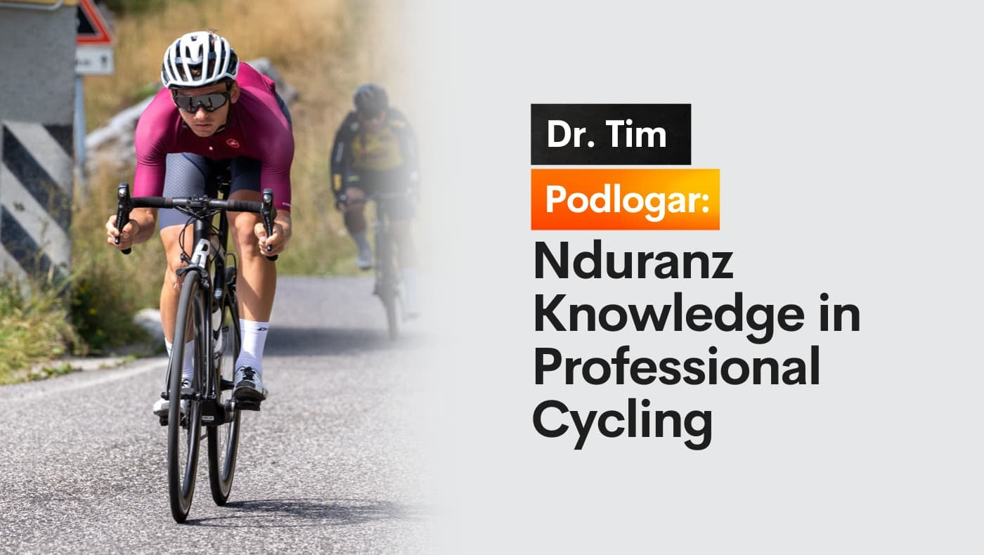 Dr. Tim Podlogar: Nduranz Knowledge in Professional Cycling